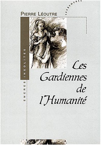 Stock image for Les Gardiennes de l'Humanit for sale by medimops
