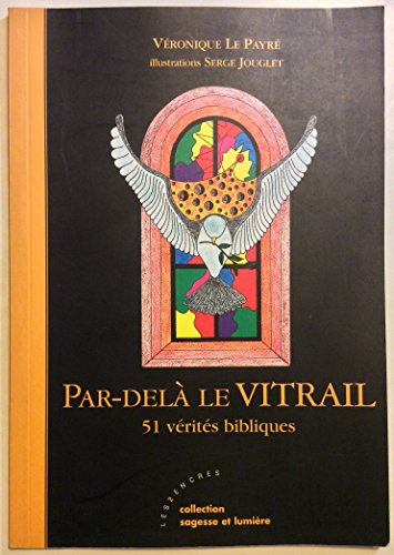 Beispielbild fr Par-del le vitrail - 51 verites bibliques zum Verkauf von Ammareal