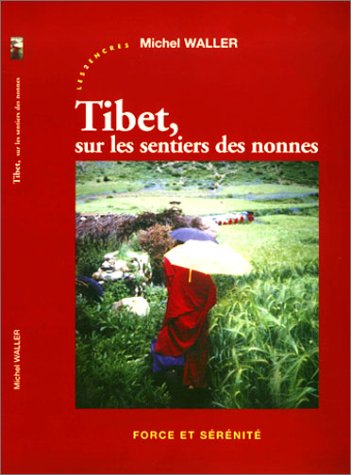 Beispielbild fr Tibet, sur les sentiers des nonnes zum Verkauf von medimops