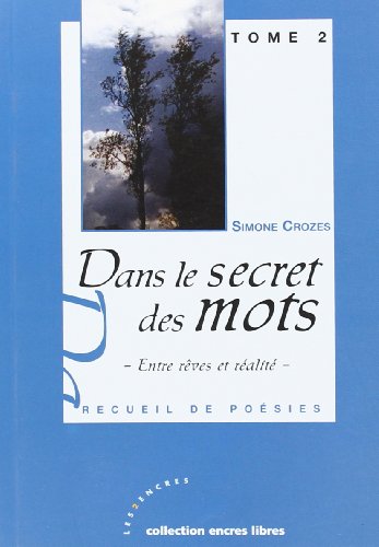 9782912975997: Dans le Secret des Mots Tome 2 - Entre Reves et Realite -