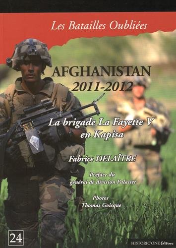 Beispielbild fr Afghanistan 2011-2012 [Broch] Delatre, Fabrice; Palasset, Jean-Pierre et Goisque, Thomas zum Verkauf von BIBLIO-NET