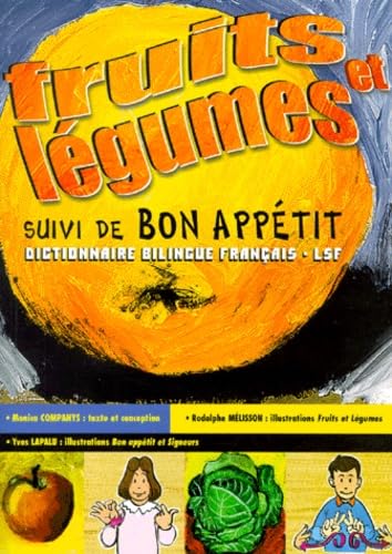 9782912998026: Fruits et lgumes suivi de Bon apptit: Dictionnaire bilingue franais-LSF