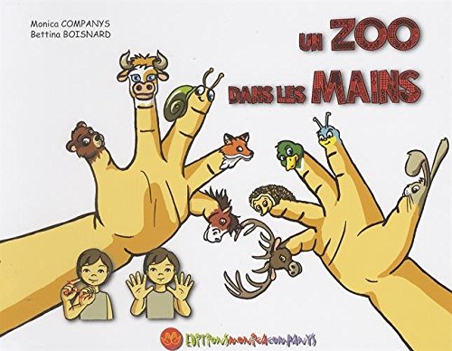 Beispielbild fr Un zoo dans les mains zum Verkauf von Gallix