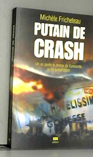 Imagen de archivo de Putain de crash : Un an aprs le drame du Concorde, le 25 juillet 2000 a la venta por medimops