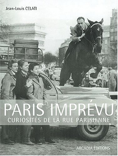 Stock image for Paris Imprvu : Curiosits De La Rue Parisienne for sale by RECYCLIVRE