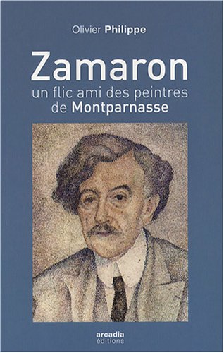9782913019515: Zamaron: Un flic ami des peintres de Montparnasse