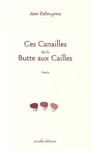 Stock image for Ces Canailles de la Butte aux Cailles for sale by Ammareal