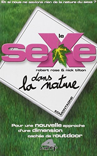 Stock image for Le Sexe Dans La Nature : Pour Une Nouvelle Approche D'une Dimension Cache De L'outdoor for sale by RECYCLIVRE