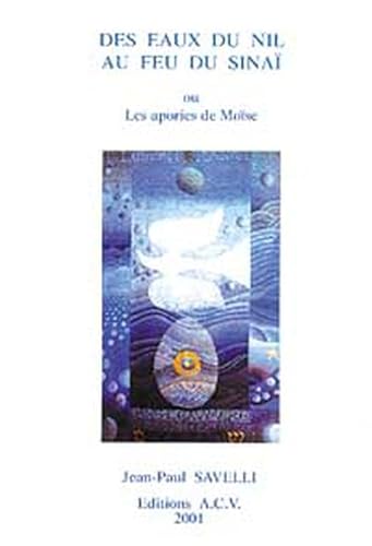 Beispielbild fr Des eaux du Nil au feu du Sina ou Les apories de Mose zum Verkauf von Chapitre.com : livres et presse ancienne