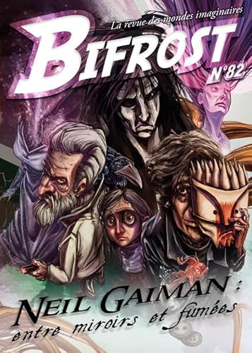 Beispielbild fr Bifrost N 82: NEIL GAIMAN : ENTRE MIROIRS ET FUMEES zum Verkauf von Gallix