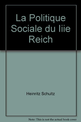 Beispielbild fr La politique sociale du IIIe Reich zum Verkauf von Librairie de l'Avenue - Henri  Veyrier