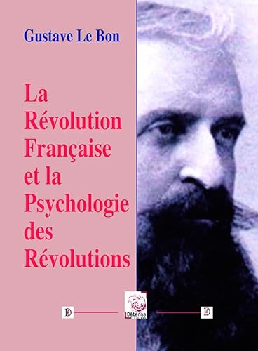 9782913044807: La Rvolution Francaise et la psychologie des rvolutions