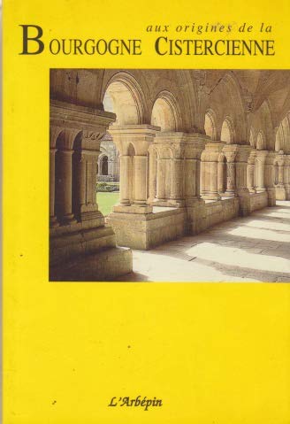 Beispielbild fr Aux origines de la Bourgogne cistercienne (Guides week-end) zum Verkauf von medimops