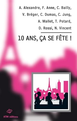 Stock image for 10 Ans, a Se Fte ! for sale by RECYCLIVRE