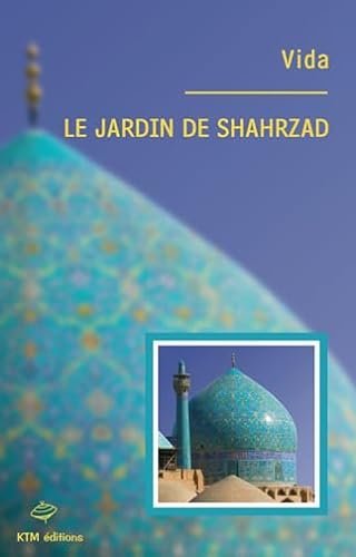 Stock image for Le jardin de Shahrzad for sale by Ammareal