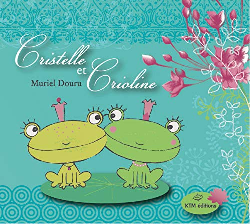 Beispielbild fr Cristelle et Crioline zum Verkauf von medimops