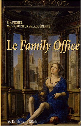 Beispielbild fr Le Family Office zum Verkauf von Ammareal