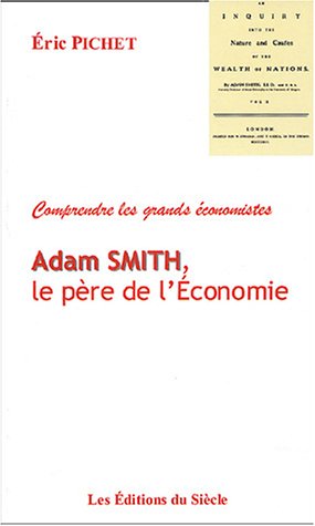 Beispielbild fr Adam Smith, le pre de l'conomie zum Verkauf von LeLivreVert