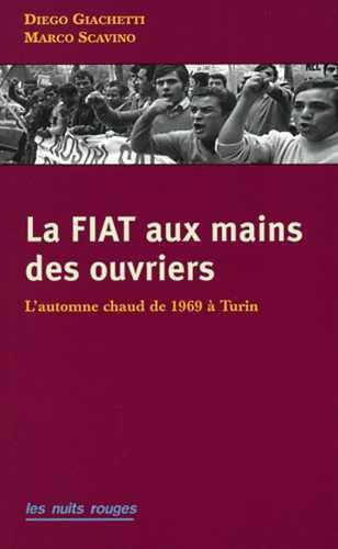 Stock image for La Fiat aux mains des ouvriers : L'automne chaud de 1969  Turin for sale by medimops
