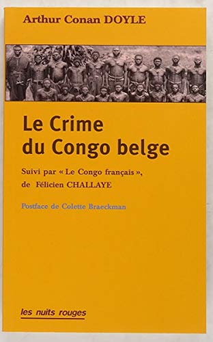 9782913112261: Crime du Congo Belge (Le): Suivi par "Au Congo franais" de Flicien Challaye