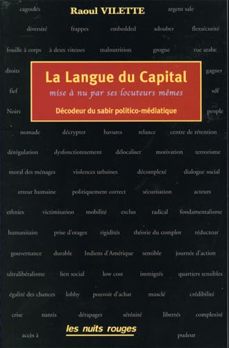 Beispielbild fr La langue du capital : Mise  nu ses locuteurs mmes Vilette, Raoul zum Verkauf von MaxiBooks