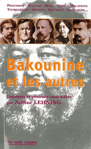 9782913112513: Michel Bakounine et les autres: Esquisses et portraits contemporains d'un rvolutionnaire