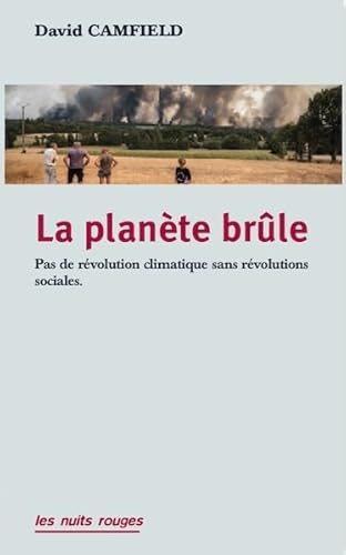 Beispielbild fr La Plante brle: Pas de rvolution climatique sans rvolutions sociales ! zum Verkauf von Gallix