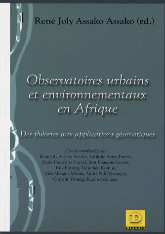 Stock image for Observatoires urbains et environnementaux en Afrique : Des thories aux apllications gomatiques for sale by Ammareal
