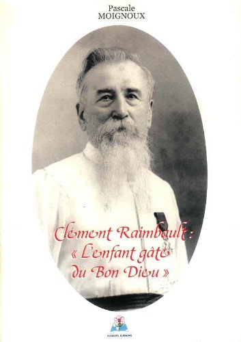 9782913158993: Clment Raimbault, l'enfant gt du Bon Dieu