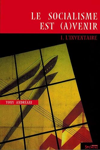 9782913165519: Le socialisme est (a)venir, tome 1 : L'Inventaire