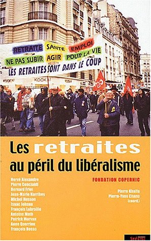Beispielbild fr Les retraites au pril du libralisme zum Verkauf von LiLi - La Libert des Livres
