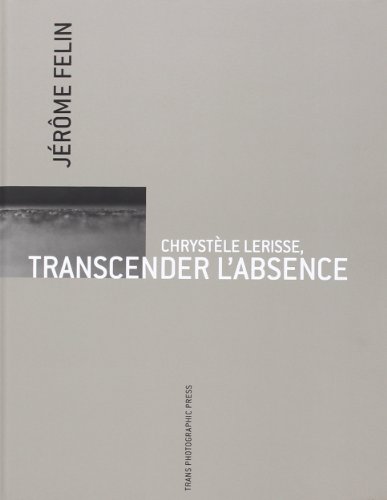 Stock image for Chrystele Lerisse transcender lŽabsence [Hardcover] F lin, J r me for sale by LIVREAUTRESORSAS