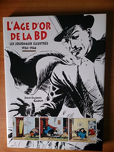 9782913191075: L'Age d'or de la BD: Les journaux illustrs 1934-1944