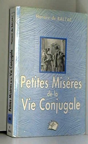 Imagen de archivo de Les Petites Misres de la vie conjugale Balzac, Honor de a la venta por e-Libraire