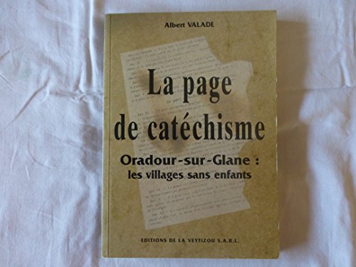 Beispielbild fr Oradour, 10 juin 1944 : La page de catechisme : Les villages sans enfants zum Verkauf von Ammareal