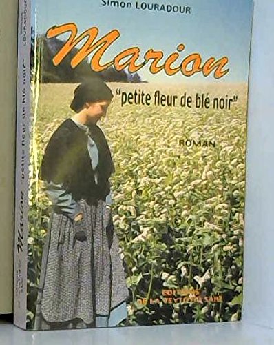 9782913210134: Marion, Petite Fleur De Ble Noir (Roman)