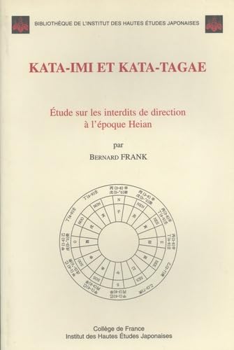 9782913217010: Kata-imi et Kata-tagae: Etude sur les interdits de direction  l'poque Heian