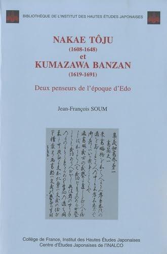 9782913217041: Nakae Tju (1608-1648) et Kumazawa Banzan (1619-1691) - deux penseurs de l'poque d'Edo
