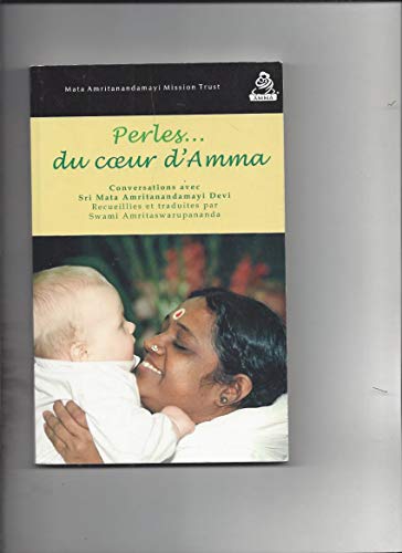 Beispielbild fr Perles du coeur d'Amma: Conversations avec Sri Mata Amritanandamayi Dvi zum Verkauf von Ammareal