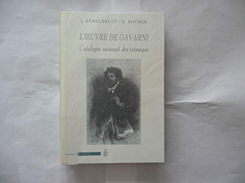 9782913224346: L'oeuvre de Gavarni - Catalogue raisonn des estampes