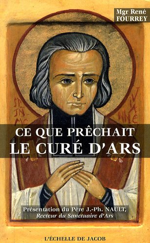 Stock image for Ce que prchait le cure d'Ars for sale by medimops