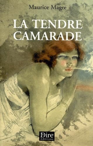 Stock image for La Tendre Camarade for sale by Ammareal