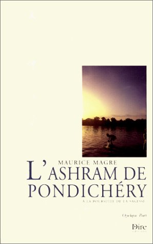 9782913237124: L'ashram de Pondichery: A la poursuite de la sagesse