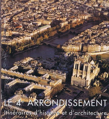 9782913246249: Le 4e Arrondissement - Itineraires d'histoire et d'architecture