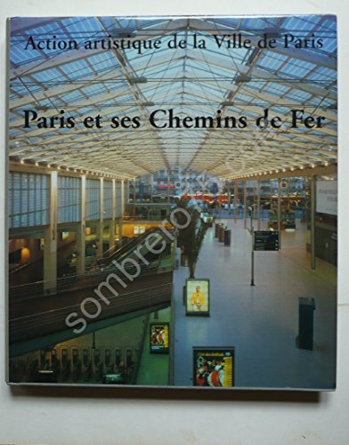 Beispielbild fr Paris et ses Chemins de Fer zum Verkauf von Librairie de l'Avenue - Henri  Veyrier