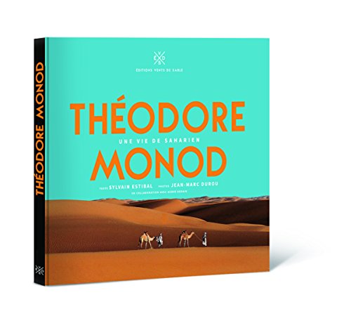 Stock image for Theodore Monod - Une vie de saharien. for sale by Books+