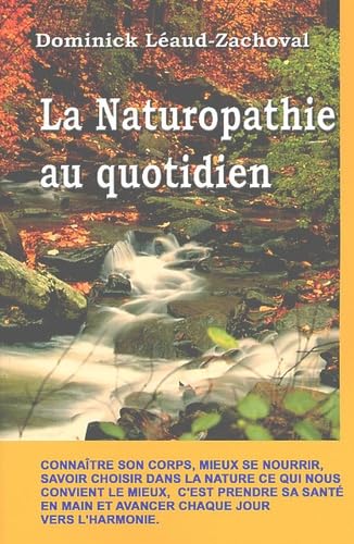 Beispielbild fr La Naturopathie Au Quotidien zum Verkauf von RECYCLIVRE