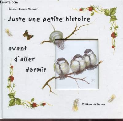 Beispielbild fr Juste Une Petite Histoire Avant D'aller Dormir zum Verkauf von Ammareal