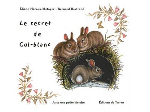 Le Secret de cul-blanc - Bernard Bertrand et Eliane Haroux-Métayer
