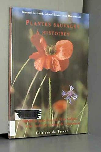 9782913288379: Plantes sauvages  histoire : guide ethnobotanique de dcouverte de la flore